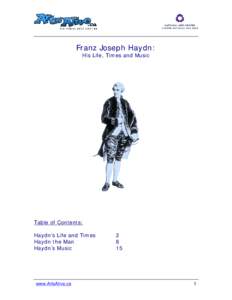 Franz Joseph Haydn: His Life, Times and Music Table of Contents: Haydn’s Life and Times Haydn the Man