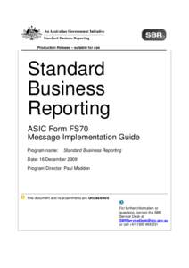 Production Release – suitable for use  Standard Business Reporting ASIC Form FS70
