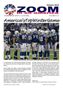 America’s Top Winter Game  Which team will hold up the Super Bowl? The Vince Lombardi Trophy this year is still an open question (Photo AP Images) On February 6, 2011 the Cowboys Stadium in Arlington, Texas will host t
