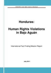 HONDURAS: Human Rights Violations in Bajo Aguán  Honduras: Human Rights Violations in Bajo Aguán