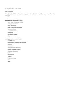 Signatory Name: Kraft Foods Limited Status: Completed The content in this APC Annual Report is hereby endorsed by the Chief Executive Officer, or equivalent officer of the organisation. Yes Industry sector (please select