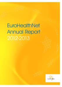 EuroHealthNet Annual Report[removed] Welcome Message from our President & Board