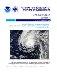 NATIONAL HURRICANE CENTER TROPICAL CYCLONE REPORT HURRICANE JULIO (EP102014) 4 – 15 August 2014