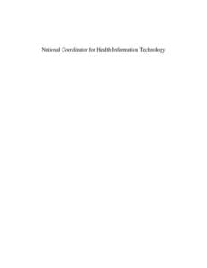 National Coordinator for Health Information Technology  LETTER FROM THE NATIONAL COORDINATOR I am pleased to present the fiscal year (FY[removed]Budget Justification for the Office of the National Coordinator for Health I
