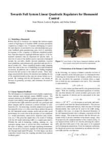 Towards Full System Linear Quadratic Regulators for Humanoid Control Sean Mason, Ludovic Righetti, and Stefan Schaal 1 Motivation