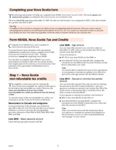 Completing your Nova Scotia form  T he following information will help you complete Form NS428, Nova Scotia Tax and Credits. The terms spouse and common-law partner are defined in the General Income Tax and Benefit Guide