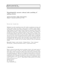 Noname manuscript No. (will be inserted by the editor) Morphologically accurate reduced order modeling of spiking neurons Anthony R. Kellems, Saifon Chaturantabut,