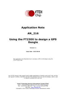 Application Note AN_216 Using the FT230X to design a GPS Dongle Version 1.1
