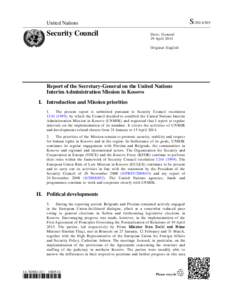 Geography of Europe / Politics of Kosovo / Balkans / North Kosovo / United Nations Interim Administration Mission in Kosovo / Serbs of Kosovo / Government of Kosovo / Autonomous Province of Kosovo and Metohija / United Nations Security Council Resolution / Kosovo / Geography of Serbia / Independence of Kosovo