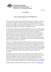 July 2013 FACT SHEET Gene Technology Regulator Issues 100th DIR Licence  Twelve years after Australia’s gene technology regulatory scheme commenced, a milestone