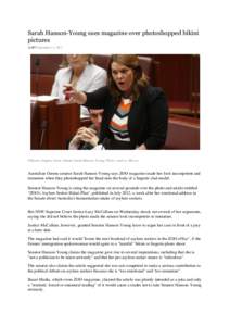 Sarah Hanson-Young sues magazine over photoshopped bikini pictures AAP | September 11, 2013 Offered a lingerie shoot: Senator Sarah Hanson-Young. Photo: Andrew Meares