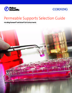 Permeable Supports Selection Guide Including Transwell® and Falcon® Cell Culture Inserts About Corning® Permeable Supports Permeable supports, also known as cell culture inserts, are an essential tool for the study o