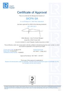 Certificate of Approval This is to certify that the Management System of: SICPA SA Av. de Florissant 41, 1008 Prilly, Switzerland has been approved by LRQA to the following standards:
