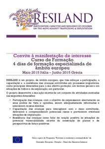 Convite à manifestação de interesse Curso de Formação 4 dias de formação especializada de âmbito europeu Maio 2015 Itália – Junho 2015 Grécia