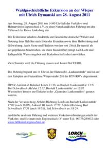 Waldgeschichtliche Exkursion an der Wisper mit Ulrich Dymanski am 28. August 2011 Am Sonntag, 28. August 2011 um 14:00 Uhr lädt der Verkehrs- und Heimatverein Espenschied e.V. zu einer Naturkundlichen Führung um den Ta