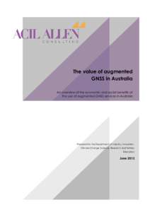 The value of augmented GNSS in Australia An overview of the economic and social benefits of the use of augmented GNSS services in Australia  Prepared for the Department of Industry, Innovation,