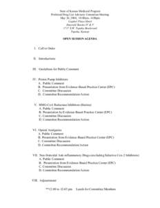 State of Kansas Medicaid Program Preferred Drug List Advisory Committee Meeting May 26, 2004, 10:00am - 4:00pm Capitol Plaza Hotel Emerald Rooms IV & V 1717 S.W. Topeka Boulevard