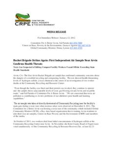 MEDIA RELEASE For Immediate Release: January 12, 2012 Committee For A Better Arvin, Sal PartidaCenter on Race, Poverty & the Environment, Gustavo AguirreGlobal Community Monitor, Denny Larson 