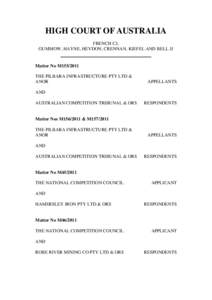 HIGH COURT OF AUSTRALIA FRENCH CJ, GUMMOW, HAYNE, HEYDON, CRENNAN, KIEFEL AND BELL JJ Matter No M155/2011 THE PILBARA INFRASTRUCTURE PTY LTD &