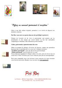 “Offrez un moment gourmand d’exception” Grâce à une idée cadeau originale, permettez à vos invités de déguster nos dernières créations.