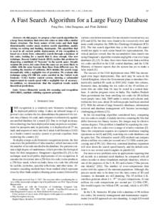 IEEE TRANSACTIONS ON INFORMATION FORENSICS AND SECURITY, VOL. 3, NO. 2, JUNE[removed]A Fast Search Algorithm for a Large Fuzzy Database Feng Hao, John Daugman, and Piotr Zielin´ski