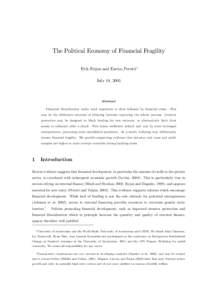 The Political Economy of Financial Fragility Erik Feijen and Enrico Perotti July 18, 2005 Abstract Financial liberalization under weak regulation is often followed by …nancial crises. This