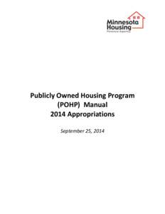 Publicly Owned Housing Program (POHP) Manual 2014 Appropriations September 25, 2014  The Minnesota Housing Finance Agency does not discriminate on the basis of race, color, creed, national origin, sex,