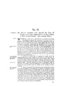 No. II. An Act to regulate and amend t h e Law of Orphan and other Apprentices in t h e Colony of New South Wales. [1st August, 1844,]  W