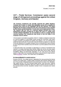 IP[removed]Brussels, 24 July 2007 VAT – Postal Services: Commission opens second stage of infringement proceedings against the United Kingdom, Germany and Sweden