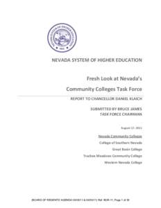 NEVADA SYSTEM OF HIGHER EDUCATION  Fresh Look at Nevada’s Community Colleges Task Force REPORT TO CHANCELLOR DANIEL KLAICH SUBMITTED BY BRUCE JAMES