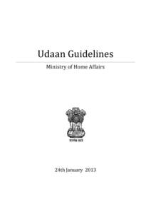 Udaan Guidelines Ministry of Home Affairs 24th January 2013  Table of Contents
