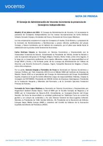El Consejo de Administración de Vocento incrementa la presencia de Consejeros Independientes Madrid, 25 de febrero deEl Consejo de Administración de Vocento, S.A incrementa la presencia de Consejeros Independie