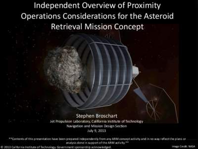 Independent Overview of Proximity Operations Considerations for the Asteroid Retrieval Mission Concept Stephen Broschart Jet Propulsion Laboratory, California Institute of Technology