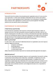 PARTNERSHIPS IN TRODUCTION Take a brief look at the websites of any big development organisation and you’ll come across the word ‘partnership’. It’s often used to talk about relationships between northern and sou