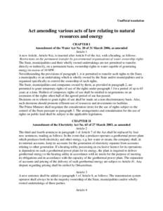 Unofficial translation  Act amending various acts of law relating to natural resources and energy CHAPTER I Amendment of the Water Act No. 20 of 31 March 2006, as amended