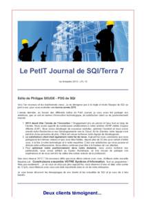 Le PetIT Journal de SQI/Terra 7 1er trimestre[removed]LPJ 10 Edito de Philippe SEUGE - PDG de SQI Voici l’an nouveau et les traditionnels vœux. Je ne dérogerai pas à la règle et toute l’équipe de SQI se joint à 