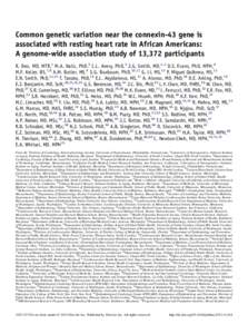 Common genetic variation near the connexin-43 gene is associated with resting heart rate in African Americans A genome-wide association study of 13,372 participants