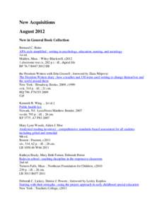 New Acquisitions August 2012 New in General Book Collection Bernard C. Beins APA style simplified : writing in psychology, education, nursing, and sociology 1st ed.