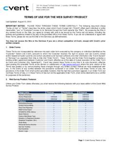 TERMS OF USE FOR THE WEB SURVEY PRODUCT Last Updated: August 12, 2013 IMPORTANT NOTICE: PLEASE READ THROUGH THESE TERMS CAREFULLY. The following document (these “Terms of Use” or “Terms”) describes the terms unde
