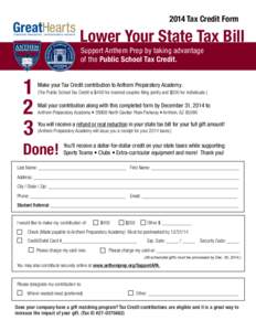 2014 Tax Credit Form  Lower Your State Tax Bill Support Anthem Prep by taking advantage of the Public School Tax Credit.