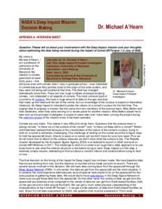 NASA’s Deep Impact Mission: Decision Making Dr. Michael A’Hearn  APPENDIX A: INTERVIEW SHEET