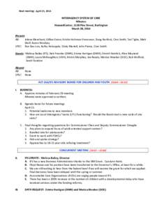 Next meeting: April 25, 2014  INTERAGENCY SYSTEM OF CARE Minutes HowardCenter, 1138 Pine Street, Burlington March 28, 2014