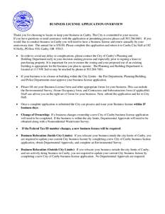 BUSINESS LICENSE APPLICATION OVERVIEW  Thank you for choosing to locate or keep your business in Canby. The City is committed to your success. If you have questions or need assistance with the application or permitting p