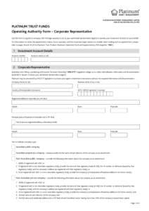 PLATINUM INVESTMENT MANAGEMENT LIMITED ABNAFSLPLATINUM TRUST FUNDS Operating Authority Form – Corporate Representative Use this Form to appoint a company with the legal capacity to act as your a