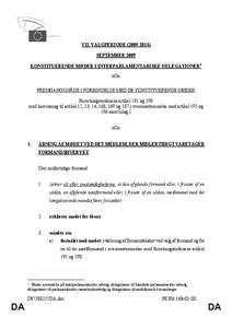 VII. VALGPERIODE[removed]SEPTEMBER 2009 KONSTITUERENDE MØDER I INTERPARLAMENTARISKE DELEGATIONER1 oOo FREMGANGSMÅDE I FORBINDELSE MED DE KONSTITUERENDE MØDER Forretningsordenens artikel 191 og 198