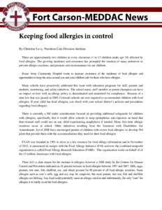 By Christine Levy, Nutrition Care Division dietitian There are approximately two children in every classroom (1 in 13 children under age 18) affected by food allergies. The growing incidence and awareness has prompted th