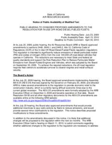 State of California AIR RESOURCES BOARD Notice of Public Availability of Modified Text PUBLIC HEARING TO CONSIDER PROPOSED AMENDMENTS TO THE REGULATION FOR IN-USE OFF-ROAD DIESEL-FUELED FLEETS Public Hearing Date: July 2