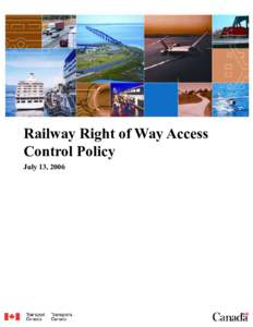 Microsoft Word - #[removed]v10 - POLICY - RAILWAY RIGHT OF WAY ACCESS CONTRO.