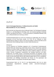 Aufruf Hand in Hand gegen Rassismus - für Menschenrechte und Vielfalt Menschenkette am 19. Juni in Hamburg Brot für die Welt, das Diakonischen Werk Schleswig-Holstein, der Flüchtlingsrat SchleswigHolstein e.V., der Be