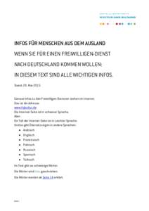 INFOS FÜR MENSCHEN AUS DEM AUSLAND WENN SIE FÜR EINEN FREIWILLIGEN-DIENST NACH DEUTSCHLAND KOMMEN WOLLEN: IN DIESEM TEXT SIND ALLE WICHTIGEN INFOS. Stand: 29. Mai 2015